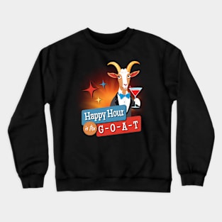 Happy Hour Is The GOAT Crewneck Sweatshirt